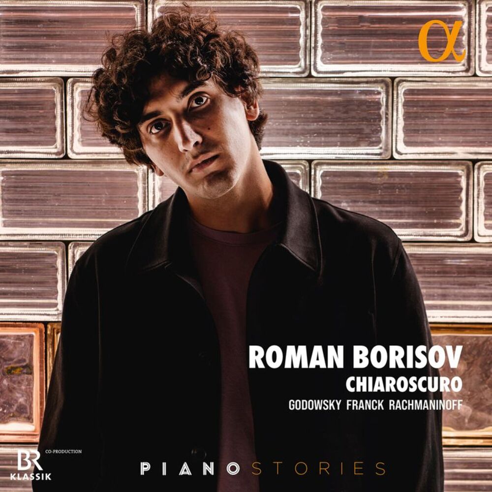 Roman Borisov - Godowsky, Franck & Rachmaninoff: Chiaroscuro  CD